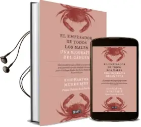 Descargar AudioLibro El Emperador de Todos los Males: Una Biografia del Cancer de Siddhartha Mukherjee año 2017