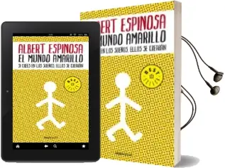 Descargar AudioLibro El Mundo Amarillo: Si Crees en los Sueños, Ellos se Crearan de Albert Espinosa año 2017