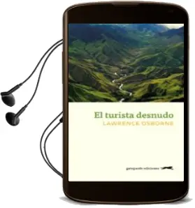 Descargar AudioLibro El Turista Desnudo de Lawrence Osborne año 2017