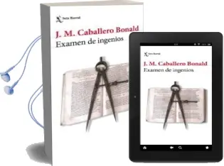 Descargar AudioLibro Examen de Ingenios de Jose Manuel Caballero Bonald año 2017