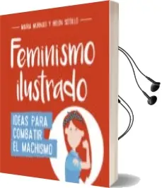 Descargar AudioLibro Feminismo Ilustrado: Ideas para Combatir el Machismo de Maria Murnau año 2017
