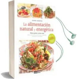 Descargar AudioLibro La Alimentación Natural y Energética (2ª Ed.) de Montse Bradford año 2017
