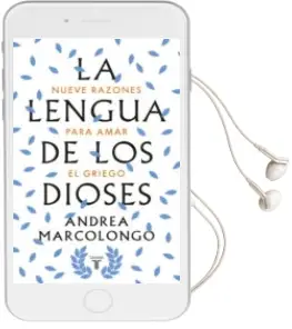 Descargar AudioLibro La Lengua de los Dioses de Andrea Marcolongo año 2017