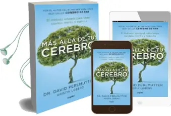 Descargar AudioLibro Mas Alla de tu Cerebro: El Metodo Integral para Sanar en Mente, Cuerpo y Espiritu de David Perlmutter año 2017