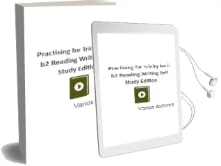 Descargar AudioLibro Practising for Trinity - ise ii - b2 Reading & Writing Self Study Edition de Varios Autores año 2017