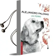 Descargar AudioLibro Un Perro de Alejandro Palomas año 2017