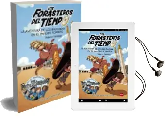 Descargar AudioLibro Aventura de los Balbuena en el Imperio Romano: Los Forasteros del Tiempo 3 de Roberto Santiago año 2017