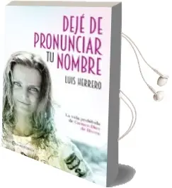 Descargar AudioLibro Dejé de Pronunciar tu Nombre de Luis Herrero año 2017