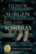 AudioLibro Donde Surgen las Sombras de David Lozano Garbala
