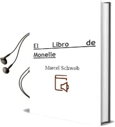 Descargar AudioLibro El Libro de Monelle de Marcel Schwob año 2017
