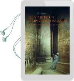 Descargar AudioLibro El Viaje de un Egiptólogo Ingenuo de Tito Vivas año 2017