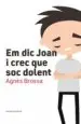 AudioLibro Em dic Joan i Crec que soc Dolent de Agnes Brossa