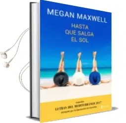 Descargar AudioLibro Hasta que Salga el sol de Megan Maxwell año 2017