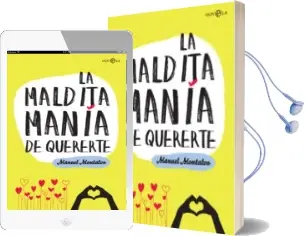 Descargar AudioLibro La Maldita Mania de Quererte de Manuel Montalvo Ruiz año 2017