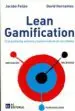 AudioLibro Lean Gamificación. Crea Productos Exitosos y Motiva el Deseo de tus Clientes de Jacobo Feijoo