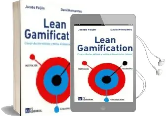 Descargar AudioLibro Lean Gamificación. Crea Productos Exitosos y Motiva el Deseo de tus Clientes de Jacobo Feijoo año 2017