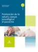 AudioLibro Promoción de la Salud y Apoyo Psicológico al Paciente 2017 (Grado Medio Cuidados Auxiliares de Enfermería) de Varios Autores