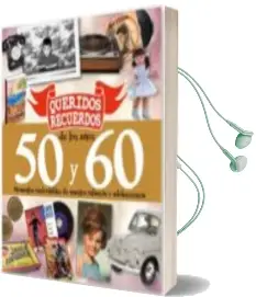 Descargar AudioLibro Queridos Recuerdos de los Años 50 y 60 de Varios Autores año 2017