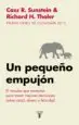 AudioLibro Un Pequeño Empujon (Nudge): El Impulso que Necesitas para Tomar l as Mejores Decisiones en Salud, Dinero y Felicidad de Cass R. Sunstein