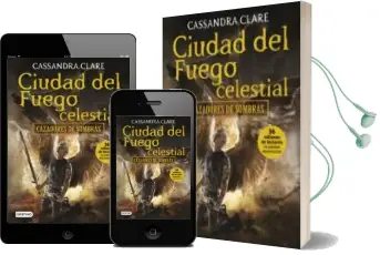 Descargar AudioLibro Ciudad del Fuego Celestial (Cazadores de Sombras 6) de Cassandra Clare año 2017