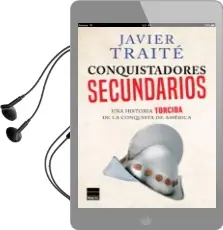 Descargar AudioLibro Conquistadores Secundarios de Javier Traité año 2017