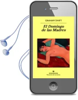 Descargar AudioLibro El Domingo de las Madres de Graham Swift año 2017