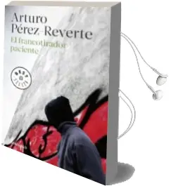 Descargar AudioLibro El Francotirador Paciente de Arturo Perez Reverte año 2017