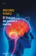 AudioLibro El Futuro de Nuestra Mente de Michio Kaku