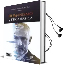 Descargar AudioLibro Humanismo y Ética Básica de Ignacio Sepulveda Del Rio año 2017