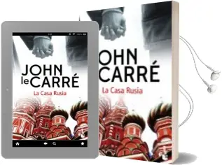 Descargar AudioLibro La Casa Rusia de John Le Carre año 2017