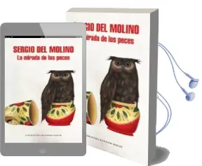 Descargar AudioLibro La Mirada de los Peces de Sergio Del Molino año 2017