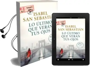 Descargar AudioLibro Lo Ultimo que Veran tus Ojos de Isabel San Sebastian año 2017