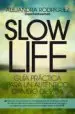 AudioLibro Slow Life: Guia Practica para un Autentico Cambio de Vida de Alejandra Rodriguez