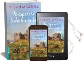 Descargar AudioLibro Te Esperare Toda mi Vida de Megan Maxwell año 2017