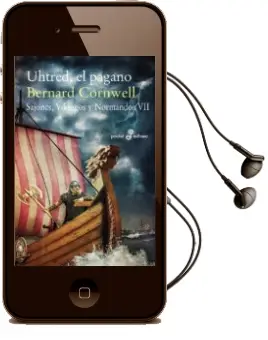 Descargar AudioLibro Uhtred, el Pagano (Sajones, Vikingos y Normandos Vii) de Bernard Corwell año 2017