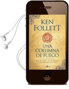 Descargar AudioLibro Una Columna de Fuego (Saga los Pilares de la Tierra 3) de Ken Follett año 2017