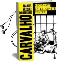 Descargar AudioLibro Asesinato en el Comite Central de Manuel Vazquez Montalban año 2017