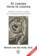 AudioLibro El Cuerpo Lleva la Cuenta: Cerebro, Mente y Cuerpo en la Superaci on del Trauma de Bessel Van Der Kolk