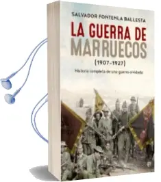 Descargar AudioLibro La Guerra de Marruecos (1907-1927) de Salvador Fontenla Ballesta año 2017