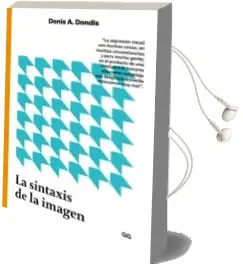 Descargar AudioLibro La Sintaxis de la Imagen: Introduccion al Alfabeto Visual de Donis A. Dondis año 2017
