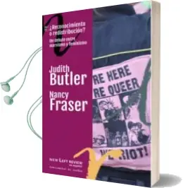 Descargar AudioLibro Reconocimiento o Redistribucion: Debates Entre Marxismo y Feminismo de Judith P. Butler año 2017