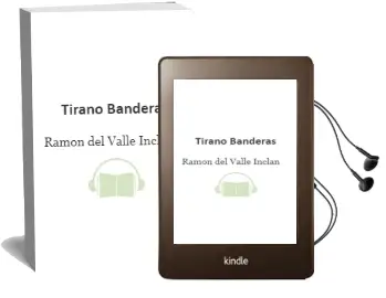 Descargar AudioLibro Tirano Banderas de Ramón Del Valle Inclán año 2017