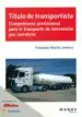 AudioLibro Titulo de Transportista. Competencia Profesional para el Transporte de Mercancias por Carretera de Francisco Martin Jimenez