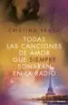 AudioLibro Todas las Canciones de Amor que Siempre Sonarán en la Radio de Cristina Prada