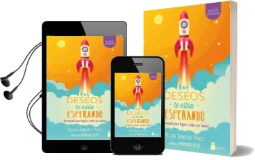 Descargar AudioLibro Tus Deseos te Estan Esperando: Un Manual para Lograr Todas tus Metas de Alicia Sanchez Perez año 2017