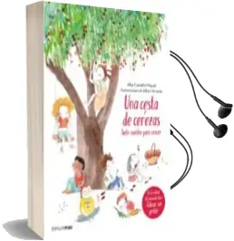 Descargar AudioLibro Una Cesta de Cerezas: Siete Cuentos para Crecer de Alba Castellvi Miquel año 2017