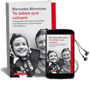 Descargar AudioLibro Ya Sabes que Volvere: Tres Grandes Escritoras Asesinadas en Auschwitz: Irene Nemirovsky, Gertrud Kolmar y Etty Hillesum de Mercedes Monmany año 2017