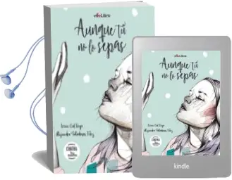 Descargar AudioLibro Aunque tu no lo Sepas de Irene Cid Vega; Alejandro Sotodosos Fernandez año 2017