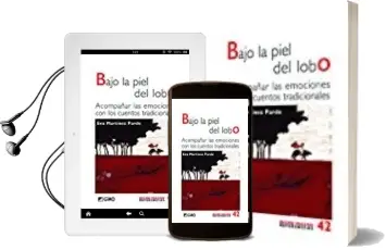 Descargar AudioLibro Bajo la Piel del Lobo: Acompañar las Emociones con los Cuentos Tradicionales de Eva Martinez Pardo año 2017