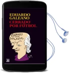 Descargar AudioLibro Cerrado por Futbol de Eduardo Galeano año 2017